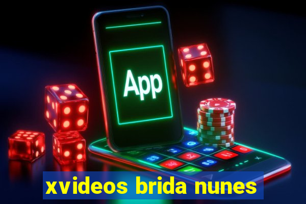 xvideos brida nunes